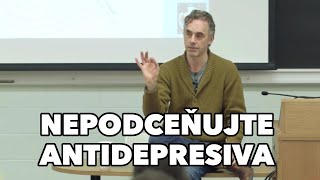 Kdy mohou pomoci antidepresiva - Jordan Peterson