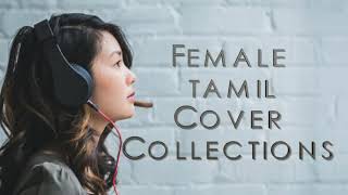 TAMIL FEMALE COVER SONGS | BEST COLLECTIONS | 1 HOUR MIX