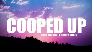 Post Malone ft Roddy Ricch - Cooped Up (Lyrics)