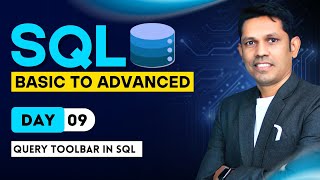 SQL from basic to Advanced | Query toolbar in SQL - Day - 9