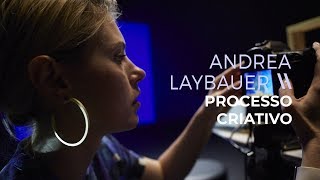 PROCESSO CRIATIVO - ANDREA LAYBAUER | ONDA17