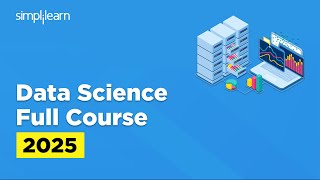 Data Science Full Course 2025 | Data Science Tutorial For Beginners | Data Science | Simplilearn