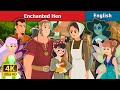 Enchanted Hen Story in English | Stories for Teenagers |@EnglishFairyTales