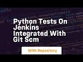 Python tests on jenkins integrated with git scm