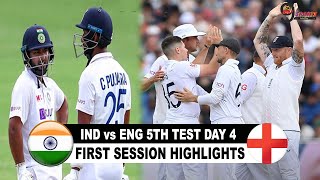IND vs ENG 5th TEST DAY 4 FIRST SESSION HIGHLIGHTS 2022 | INDIA vs ENGLAND 5th TEST HIGHLIGHTS 2022