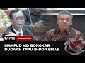 Mahfud Bongkar TPPU Impor Emas Rp189 T | Kabar Siang tvOne