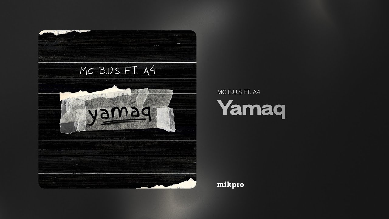 MC B.U.S Ft. A4 – Yamaq (Rəsmi Audio) - YouTube