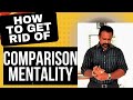 The Comparison Mentality | How to get rid of Comparing yourself to others | Manikandan Sundaresan