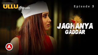 JAGHANYA GADDAR I मर्डर मिस्ट्री I Ullu Web Series I Part 2 I ULLU ORIGINALS