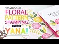 Yippee For Yana Series! Stamped Floral Patterns