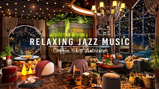 Jazz Relaxing Music & Cozy Coffee Shop Ambience ☕ Sweet Jazz Instrumental Music for Study,Work,Focus