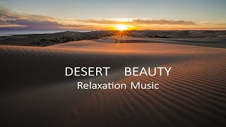 Relaxing and Peaceful Meditation Music with stunning Videos of Beautiful Desert Landscapes