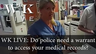 Do police have access to your medical records without your consent?