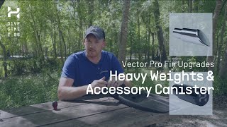 Vector Pro Fin Upgrades: Heavy Weights and Accessory Canister