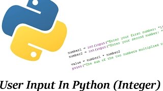 Python Tutorial User Input Integers + Calculations