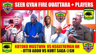 🔴🟡🔵SEER GYAN FIRE OUATTARA + PLAYERS - KOTOKO MUSTWIN  VS NSOATREMAN OR - OTTO ADDO VS KURT SAGA @GH