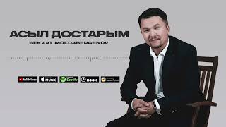 Bekzat Moldabergenov – Асыл достарым (премьера песни) 2023