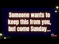 💌 1111 god message | Someone wants to keep this from you, but come Sunday... | Angel Message