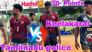 || Elimination Match || Keelakarai 🆚 Tamilnadu Police || Single Set ||30 - points||