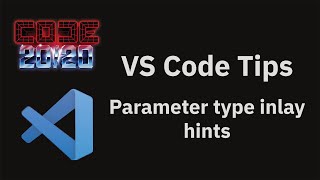 VS Code tips — Parameter type inlay hints