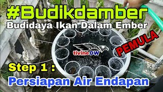 BUDIKDAMBER Pemula 01 - Persiapan Air Endapan