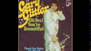 Gary Glitter - Oh Yes! You're Beautiful - 1974