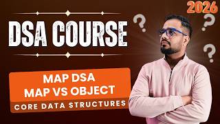 DSA #40 - Core Data Structures | Map vs Object in JavaScript | Key Differences