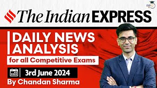 Indian Express Editorial Analysis by Chandan Sharma | 3 June  2024 | UPSC Current Affairs 2024