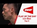 Lin Dan - Top 5 | Badminton | Play Of The Day