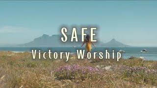 "SAFE" by Victory Worship | Lyrics of Praise Tv