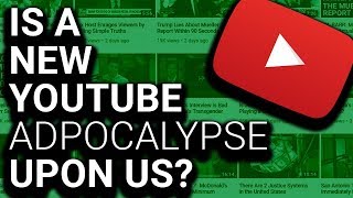 DEMONETIZED: YouTube Adpocalypse 2.0?