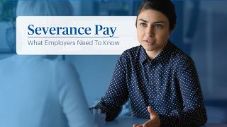 Severance Pay Explained: What Employers Need to Know