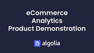 Algolia eCommerce Analytics – Product Demonstration
