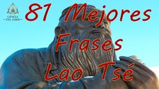 Las 81 Mejores Frases de Lao Tsé - Tao Te Ching