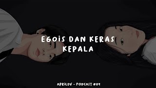 Teman Tidur Eps. 09 - Egois dan Keras Kepala