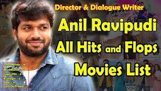 Anil Ravipudi All Hits and Flops Movies List | Director Anil Ravipudi All Hits and Flops Movies List