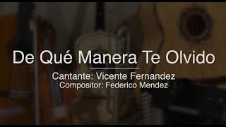De Que Manera Te Olvido - Puro Mariachi Karaoke - Vicente Fernandez