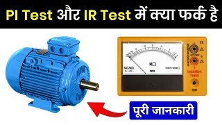 What are IR Test and PI Test || Motor & Transformer Testing