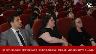 160 saylı Klassik Gimnaziyada Heydər Əliyevin 100 illik yubileyi qeyd olundu