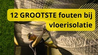 12 GROOTSTE Fouten bij vloerisolatie