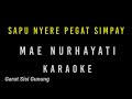 Sapu Nyere Pegat Simpay Karaoke Version || Mae Nurhayati