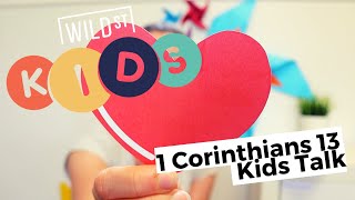 Kids Talk :: 1 Corinthians 13