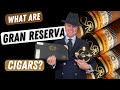 What are Gran Reserva Series Cigars