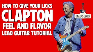 How to Make Your Solos and Licks Sound Like Eric Clapton - Guitar Tutorial