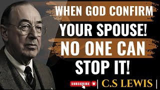 CS Lewis - When God Confirms Your Spouse, No One Can Stop It! | Spiritual Motivation Speech