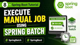 8 - Spring Boot Tutorial : Execute Manual Job using Spring Batch | #SpringBatch #SpringBoot