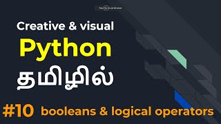 Python | Part 10 | Booleans & Logical operators | Tamil | LMCS