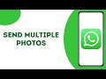 How To Send Multiple Photos In WhatsApp ?