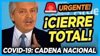 🚨 URGENTE: Confinamiento por 9 días. CADENA NACIONAL de Alberto Fernández