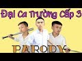 [Nhạc Chế] Đại Ca Trường Cấp 3 ( Búp Bê Chào Mi Áo + Bống Bống Bang Bang Parody ) - NCT Vlogs